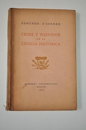 Crisis y Porvenir de la Ciencia Historica