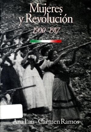 Mujeres y Revolución 1900-1917