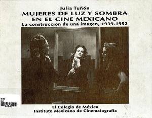 Mujeres de Luz y Sombra en el Cine Mexicano